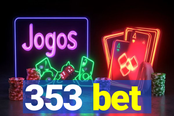 353 bet